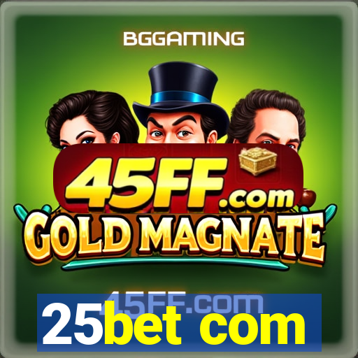 25bet com